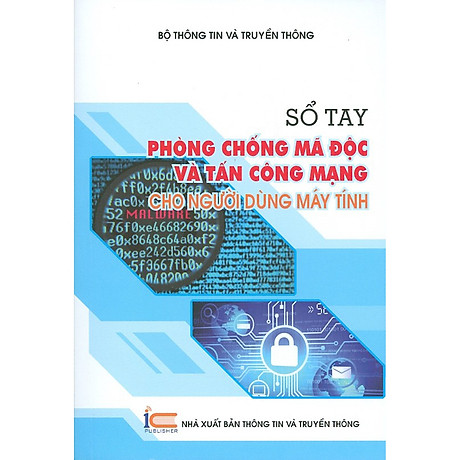 Sổ tay phòng chống mã độc và tấn công mạng cho người dùng máy tính