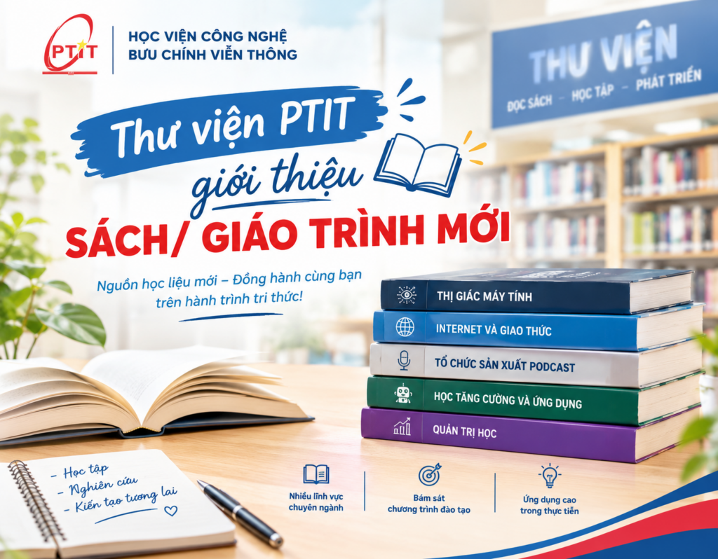 Thư viện Học viện Công nghệ Bưu chính Viễn thông cập nhật giáo trình mới về Thị giác máy tính và Internet