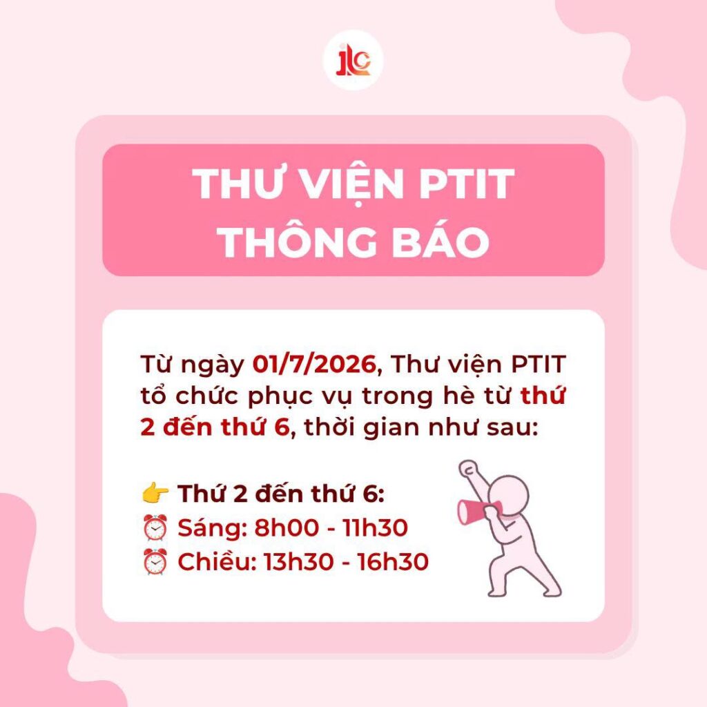 Thư viện PTIT thông báo lịch phục vụ bạn đọc trong dịp hè năm 2026